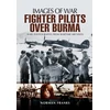 KNYGA Bookshop RAF Fighter Pilots Over Burma: Images of War
