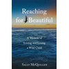 KNYGA Sally Mcquillen Reaching for Beautiful