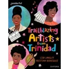 KNYGA Lisa Langley Readerful Independent Library: Oxford Reading Level 15: Trailblazing Artists from Trinidad