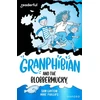 KNYGA Sam Gayton Readerful Independent Library: Oxford Reading Level 14: Granphibian and the Blobbermucky