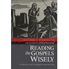 KNYGA Jonathan T Pennington Reading the Gospels Wisely – A Narrative and Theological Introduction