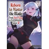 KNYGA Bookshop Reborn to Master the Blade: From Hero-King to Extraordinary Squire?, Vol. 7 (light novel)