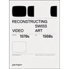 KNYGA Irene Schubiger Reconstructing Swiss Video Art from the 1970s & 1980s