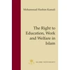 KNYGA Mohammad Hashim Kamali The Right to Education, Work and Welfare in Islam