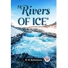 KNYGA Robert Michael Ballantyne Rivers of Ice (Edition2023)