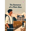 KNYGA Ellen Glasgow The Romance of a Plain Man (Edition1)