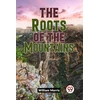 KNYGA William Morris The Roots of the Mountains (Edition2023)