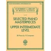 KNYGA Inc G Schirmer Selected Piano Masterpieces - Upper Intermediate