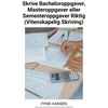 KNYGA Fynn Hansen Skrive Bacheloroppgaver, Masteroppgaver eller Semesteroppgaver Riktig (Vitenskapelig Skriving)