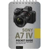 KNYGA Bookshop Sony a7 IV: Pocket Guide