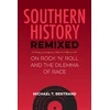 KNYGA Michael T Bertrand Southern History Remixed