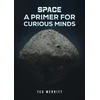 KNYGA Ted Merritt Space: A Primer for Curious Minds