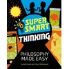 KNYGA Gerald Jones Super Smart Thinking: Philosophy Made Easy