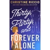 KNYGA Christine Riccio Thirty, Flirty, and Forever Alone