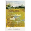 KNYGA Bookshop This Beautiful Truth – How God`s Goodness Breaks into Our Darkness