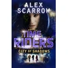 KNYGA Bookshop TimeRiders: City of Shadows (Book 6)