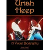 KNYGA Bookshop Uriah Heep: A Visual Biography