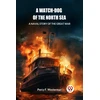 KNYGA Percy F Westerman A Watch-dog of the North SeaA Naval Story of the Great War (Edition2024)