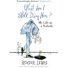 KNYGA Roger Lewis What Am I Still Doing Here?