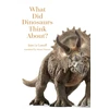KNYGA Bookshop What Did Dinosaurs Think About?