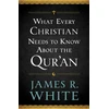 KNYGA James R White What Every Christian Needs to Know About the Qur`an