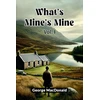 KNYGA George Macdonald What's Mine's Mine VOL. I (Edition2024)