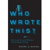 KNYGA Naomi S Baron Who Wrote This?