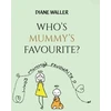 KNYGA Diane Waller Who's Mummy's Favourite?