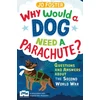 KNYGA Jo Foster Why Would A Dog Need A Parachute? Questions and answers about the Second World War