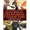 KNYGA The Editors of MuggleNet Wizarding World's Great Book of Creatures & Characters