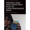 KNYGA Bookshop Women and Documentary Film in Contemporary Iran