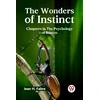 KNYGA Jean H Fabre The Wonders of Instinct Chapters in the Psychology of Insects