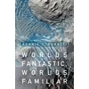 KNYGA Bonnie J. (Jet Propulsion Laboratory, California Institute of Technology) Buratti Worlds Fantastic, Worlds Familiar
