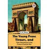 KNYGA G.A. Henty The Young Franc Tireurs, and Their Adventures in the Franco-Prussian War