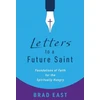 KNYGA Brad East Letters to a Future Saint