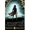 KNYGA Bradley Beaulieu Beneath the Twisted Trees