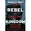 KNYGA Bradley Hope Rebel and the Kingdom