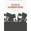 KNYGA Bradley Keith Campbell Rise of Victimhood Culture