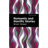 KNYGA Bram Stoker Romantic and Horrific Stories