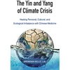 KNYGA Brendan Kelly Yin and Yang of Climate Crisis