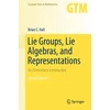 KNYGA Brian Hall Lie Groups, Lie Algebras, and Representations