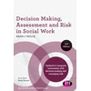 KNYGA Brian J Taylor Decision Making, Assessment and Risk in Social Work