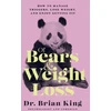 KNYGA Brian King Of Bears and Weight Loss