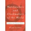 KNYGA Brian Loomes Watchmakers and Clockmakers of the World