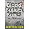 KNYGA Bridget Heos Blood, Bullets, and Bones, The Story of Forensic Science from Sherlock Holmes to DNA