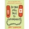 KNYGA Brit Barron Do You Still Talk to Grandma?
