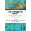 KNYGA Britta Timm Knudsen Decolonizing Colonial Heritage