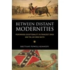 KNYGA Brittany Powell Kennedy Between Distant Modernities