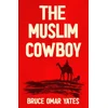 KNYGA Bruce Omar Yates Muslim Cowboy