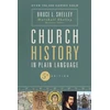 KNYGA Bruce Shelley Church History in Plain Language, Fifth Edition